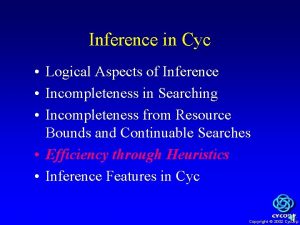 Inference in Cyc Logical Aspects of Inference Incompleteness