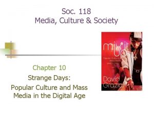 Soc 118 Media Culture Society Chapter 10 Strange