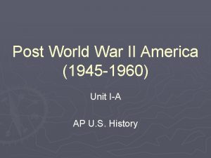 Post World War II America 1945 1960 Unit