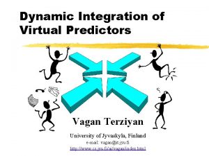 Dynamic Integration of Virtual Predictors Vagan Terziyan University
