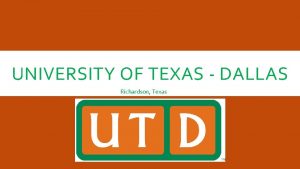 UNIVERSITY OF TEXAS DALLAS Richardson Texas SCHOOL INFO