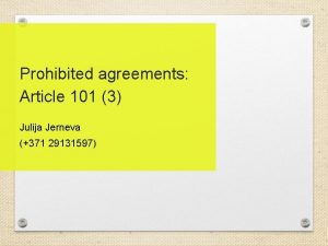 Prohibited agreements Article 101 3 Julija Jerneva 371