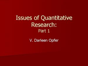 Issues of Quantitative Research Part 1 V Darleen