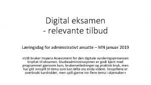 Digital eksamen relevante tilbud Lringsdag for administrativt ansatte