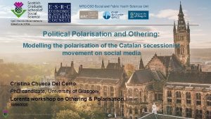 Political Polarisation and Othering Modelling the polarisation of