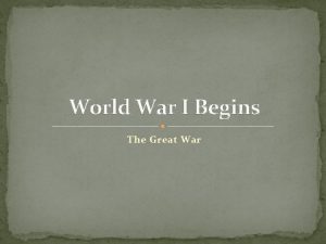 World War I Begins The Great War Response