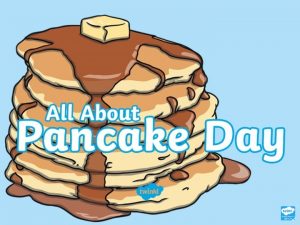 What Is Pancake Day Pancake Day also called
