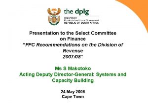 Presentation to the Select Committee on Finance FFC