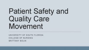 Patient Safety and Quality Care Movement UNIVERSI TY