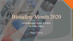 Biosafety Month 2020 Environmental Health Safety Biosafety Office