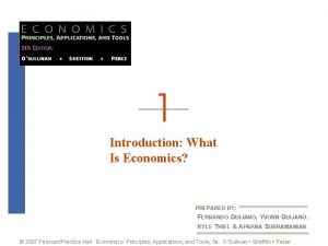 Introduction What Is Economics PREPARED BY FERNANDO QUIJANO