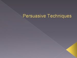 Persuasive Techniques 3 Categories Pathos Logos Ethos Pathos