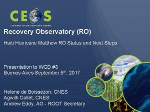 Committee on Earth Observation Satellites Recovery Observatory RO