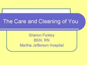 The Care and Cleaning of You Sharon Fickley
