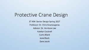 Protective Crane Design ET 494 Senior Design Spring