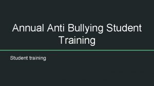 Annual Anti Bullying Student Training Student training Missouris