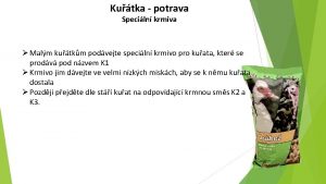 Kutka potrava Speciln krmiva Malm kutkm podvejte speciln