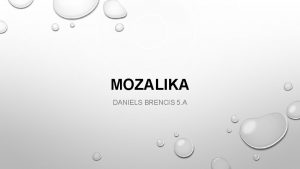 MOZALIKA DANIELS BRENCIS 5 A MOZALIKAS VALSTS KAROGS