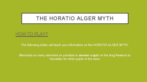 THE HORATIO ALGER MYTH HOW TO PLAY The