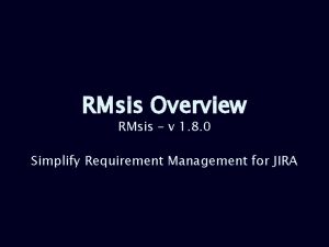 RMsis Overview RMsis v 1 8 0 Simplify