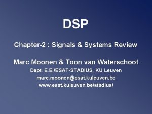 DSP Chapter2 Signals Systems Review Marc Moonen Toon