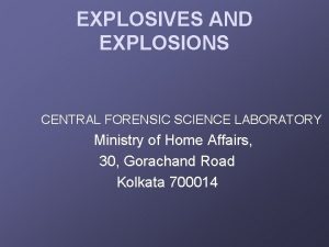 EXPLOSIVES AND EXPLOSIONS CENTRAL FORENSIC SCIENCE LABORATORY Ministry