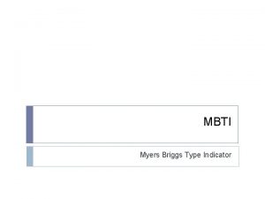 MBTI Myers Briggs Type Indicator Personality Types According