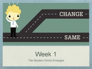 Week 1 The Modern World Emerges Psychology of