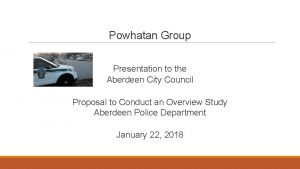 Powhatan Group Presentation to the Aberdeen City Council