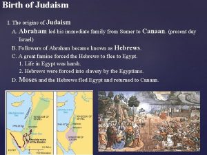 Birth of Judaism I The origins of Judaism