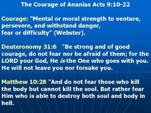 The Courage of Ananias Acts 9 10 22