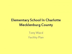 Elementary School In Charlotte Mecklenburg County Tony Ward