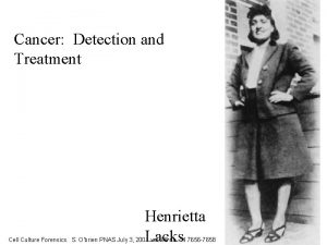Cancer Detection and Treatment Henrietta Lacks Cell Culture
