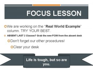 01092014 FOCUS LESSON We are working on the