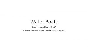 Water Boats How do metal boats float How