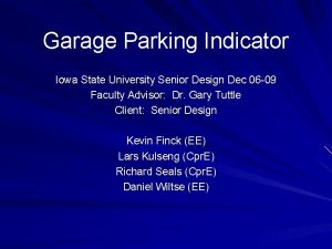 Garage Parking Indicator Iowa State University Senior Design
