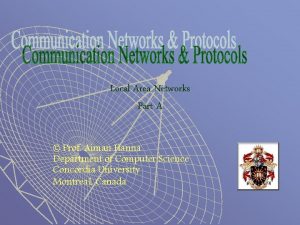Local Area Networks Part A Prof Aiman Hanna
