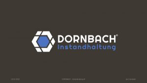 02 2022 DORNBACH Instandhaltung Jan Dornbach Ihre Kosten