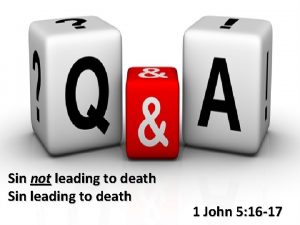 Sin not leading to death Sin leading to