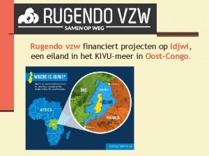 Rugendo vzw financiert projecten op Idjwi een eiland