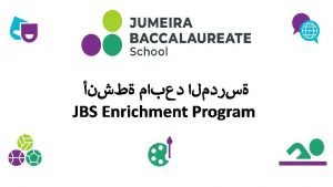 JBS Enrichment Program 2020 2021 DPA Dubai Performing