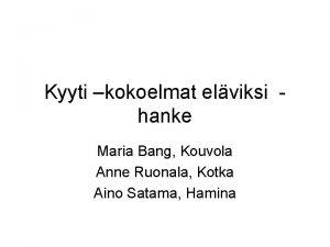 Kyyti kokoelmat elviksi hanke Maria Bang Kouvola Anne