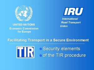 UNITED NATIONS Economic Commission for Europe International Road