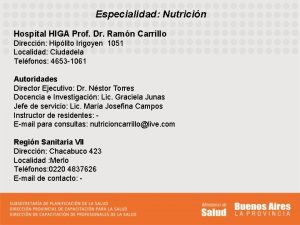 Especialidad Nutricin Hospital HIGA Prof Dr Ramn Carrillo