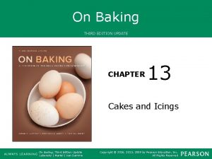 On Baking THIRD EDITION UPDATE CHAPTER 13 Cakes