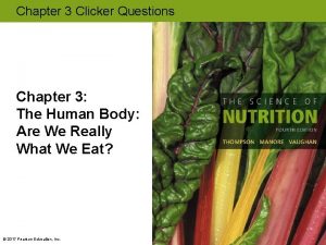 Chapter 3 Clicker Questions Chapter 3 The Human
