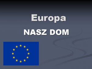 Europa NASZ DOM Co to jest Unia Europejska