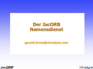 Der Jac ORB Namensdienst gerald brosextradyne com berblick