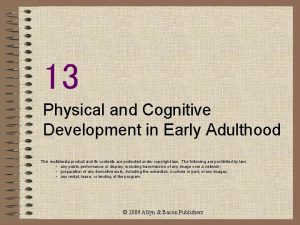 13 Physical and Cognitive Development in Early Adulthood