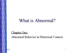 What is Abnormal Chapter One Abnormal Behavior in